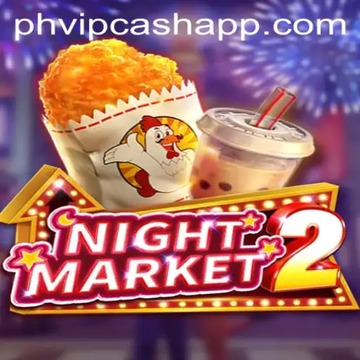 NightMarket2: The Exciting World of Strategy and Luck with PHVIPCASH